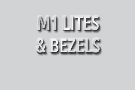 M1 Lites & Bezels